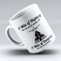 A MILE OF HIGHWAY (Pilot Gift, Pilot Mug, Pilot Coffee Cup, Aviation Gifts)